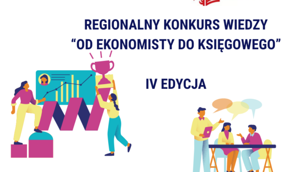 Regionalny Konkurs Wiedzy „Od ekonomisty do księgowego” IV edycja