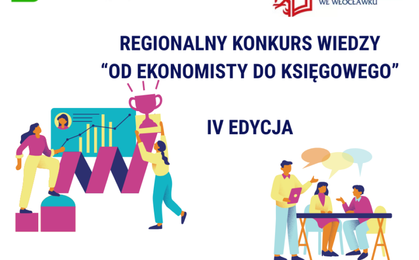 Regionalny Konkurs Wiedzy „Od ekonomisty do księgowego” IV edycja