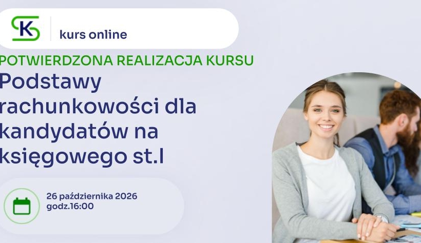 Podstawy rachunkowości dla kandydatów na księgowego st. I- nowe edycje kursów