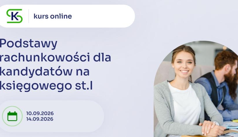Podstawy rachunkowości dla kandydatów na księgowego st. I- nowe edycje kursów